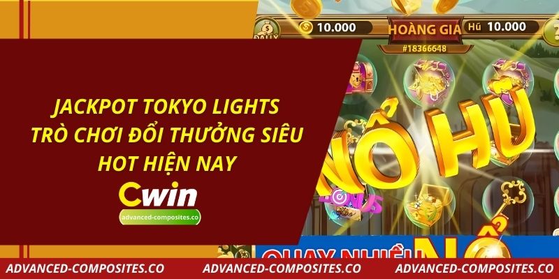 Jackpot Tokyo Lights – Trò Chơi Đổi Thưởng Siêu Hot Hiện Nay